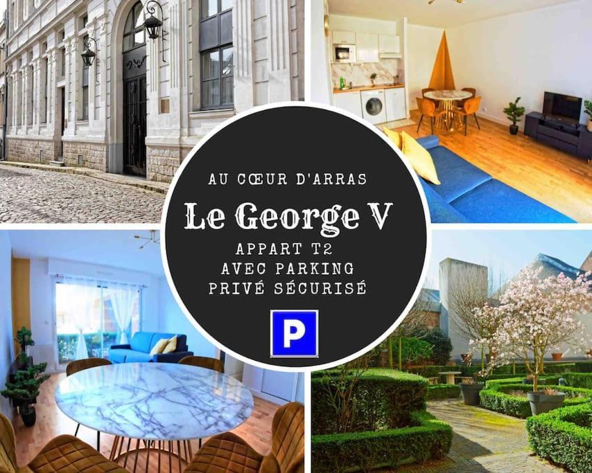 Suite George 5 + Parking Prive Et Securise อาร์ราส ภายนอก รูปภาพ